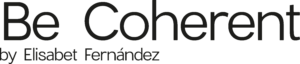 BE COHERENT